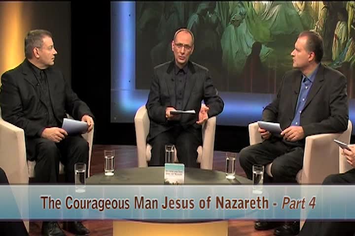 Thumbnail image for The Courageous Man of the People - Jesus of Nazareth (Part 4 of 4)