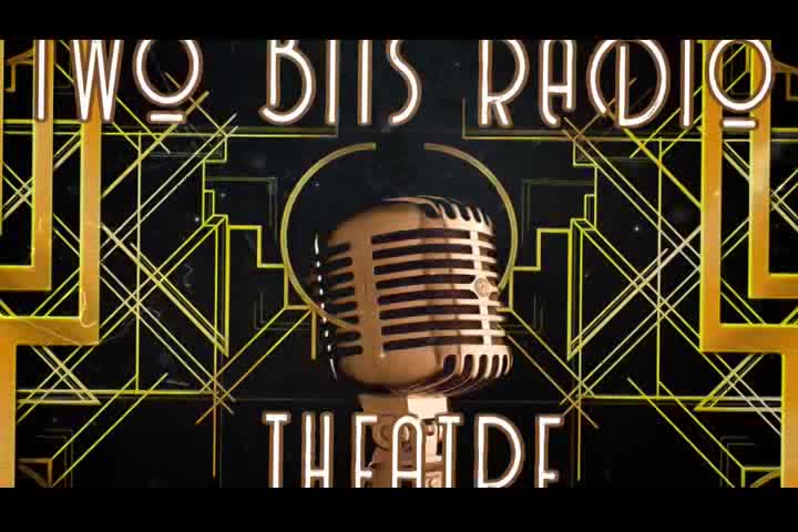 Thumbnail image for Two Bits Radio Theatre - Episode 2